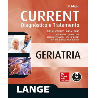 Imagem de Livro – Coleção CURRENT-Diagnóstico e Tratamento – Geriatria - 2ª Edição – 2015 - Brie A. Williams