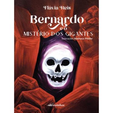 Imagem de Bernardo E O Mistério Dos Gigantes - Vol. 3