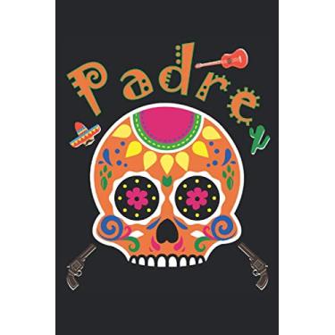 Imagem de Cinco de Mayo padre famiglia messicana: Questo giornale del notebook di Cinco de Mayo è perfetto per la festa di Cinco de Mayo con dimensioni 6 * 9 si ... tutto ovunque e ha 120 pagine da registrare.