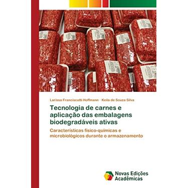 Imagem de Tecnologia de carnes e aplicação das embalagens biodegradáveis ativas: Características físico-químicas e microbiológicos durante o armazenamento