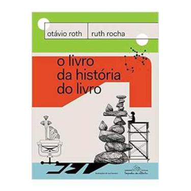 Imagem de O Livro Da História Do Livro (Ruth Rocha E Otávio Roth) - Companhia Da