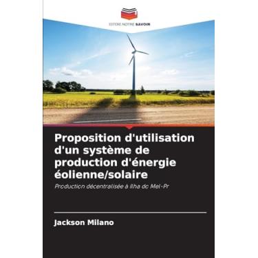 Imagem de Proposition d'utilisation d'un système de production d'énergie éolienne/solaire: Production décentralisée à Ilha do Mel-Pr