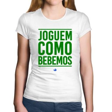 Imagem de Baby Look Algodão Joguem como bebemos (Copa do Mundo - Seleção Brasile