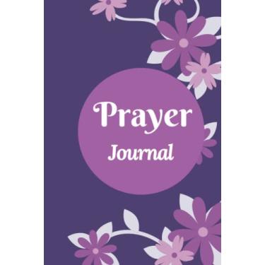 Imagem de My Prayer Journal Notebook: A 3-month guide to recording prayer requests and answers