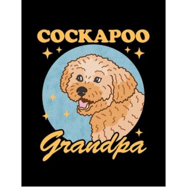 Imagem de Cockapoo Cockapoo Grandpa Dog Owner Cockerpoo 1 Journal: Cute Notebook 100 pages 8.5"x11"