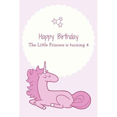 Imagem de Happy Birthday The Little Princess is turning 4: Unicorn Journal and Notebook for Girls - Composition With Lined and Blank Pages, Perfect for Journal, Doodling, Sketching and Notes