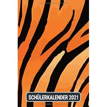 Imagem de Schülerkalender 2021: Tiger Animal Skin/Wochenplaner zum notieren, organisieren und planen DIN A5. Kalender/Terminkalender/Monats- / Tagesübersicht/Kontakt- / Geburtstags listen