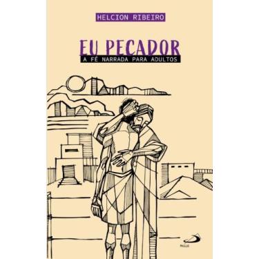 Imagem de Eu Pecador - A Fé Narrada para Adultos - PAULUS EDITORA, 3