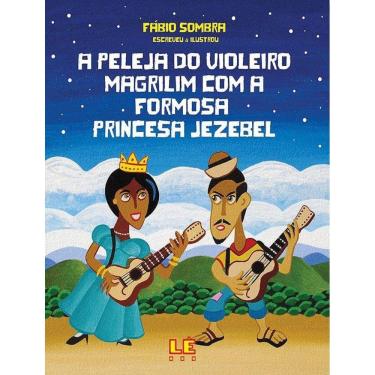 Imagem de Peleja Do Violeiro Magrilim Com A Formosa Princesa Jezebel, A