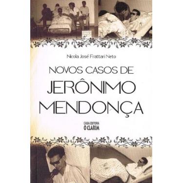 Imagem de Novos Casos de Jerônimo Mendonça - Biografia Espírita - O CLARIM