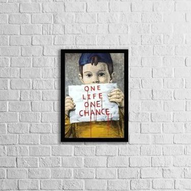 Imagem de Quadro One Life, One Chance 45X34Cm Com Vidro Moldura Preta - Quadros 