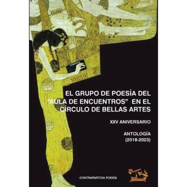 Imagem de El Grupo de Poesía del `AULA DE ENCUENTROS´ en el circulo de Bellas Artes-Espanhol