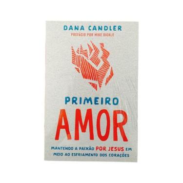 Imagem de Primeiro Amor - Dana Candler - editora ABase