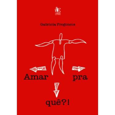 Imagem de Amar Pra Que?!