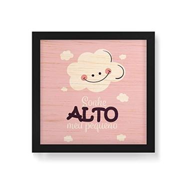 Imagem de Arte Maníacos Quadro Decorativo em Madeira Sonhe Alto Minha Pequena - 30x30cm (Moldura caixa em laca preta)