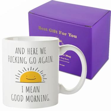 Imagem de Fatbaby Here We Go Again I Mean Good Morning Caneca engraçada de presente de aniversário de Natal para mulheres e homens, caneca de presentes sarcásticos para mãe, caneca engraçada com frases 325 ml
