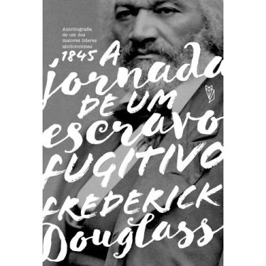 Imagem de Livro - A jornada de um escravo fugitivo