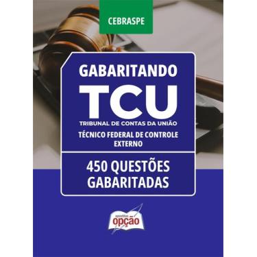 Imagem de Caderno TCU - Técnico Federal de Controle Externo - 450 Questões Gabar