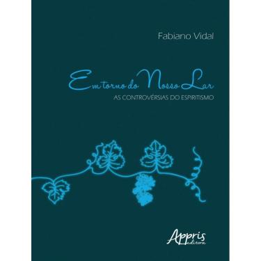 Imagem de Em Torno Do Nosso Lar: As Controversias Do Espiritismo