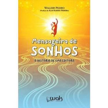 Imagem de Mensageira Dos Sonhos: A História De Uma Editora - WAK - W.A.K, 3