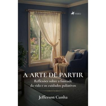 Imagem de  A Arte de Partir: Reflexões sobre a Finitude da Vida e os Cuidados Paliativos