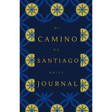 Imagem de My Camino de Santiago Daily Journal:: A lightweight keepsake travel diary with 30-day entries for those walking the Camino de Santiago.