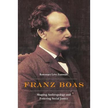 Imagem de Franz Boas: Shaping Anthropology and Fostering Social Justice
