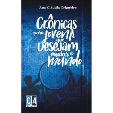 Imagem de Crônicas para jovens que desejam mudar o mundo