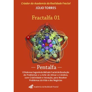 Imagem de O poderoso segredo do método fractal de resolução de problemas e a arte de ativar o cérebro, com criatividade e inovação, para a resolver problemas da