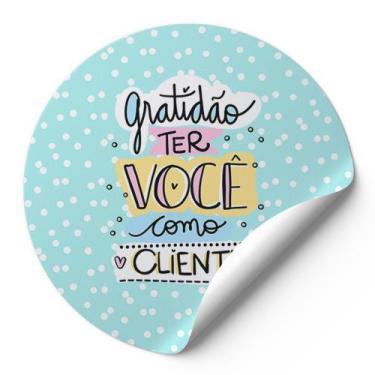 Imagem de 120 Etiquetas Adesivas Redondas Gratidão Ter Você Como Cliente Impress