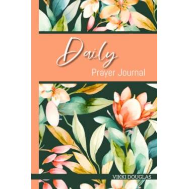 Imagem de Daily Prayer Journal: 120 Page Bible Study Notebook with Prompts