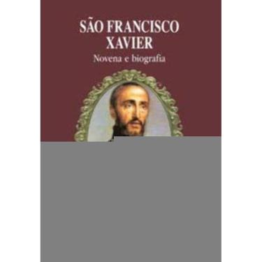Imagem de São Francisco Xavier - Novena e Biografia