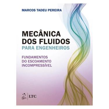 Imagem de Mecânica Dos Fluidos Para Engenheiros - Fundamentos Do Escoamento Incompressível