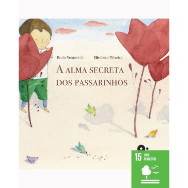 Imagem de A Alma Secreta Dos Passarinhos | Livro Infantojuvenil | Clube de Leitura ODS