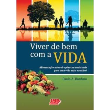 Imagem de Livro - Viver de Bem com a Vida - Bordino - Lmp -  