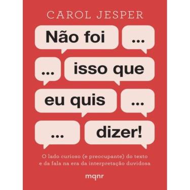 Imagem de Nao Foi Isso Que Eu Quis Dizer!