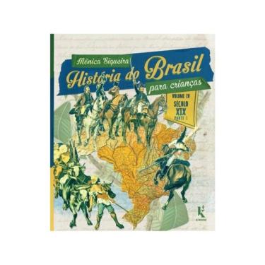 Imagem de História Do Brasil Para Crianças: Vol. Iv – Século Xix