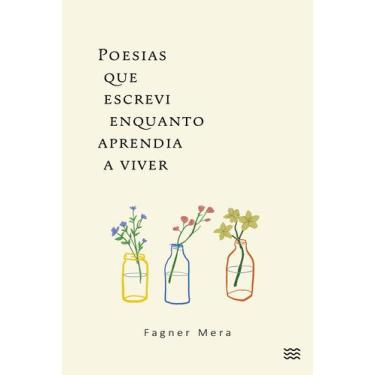 Imagem de Livro - Poesias que escrevi enquanto aprendia a viver
