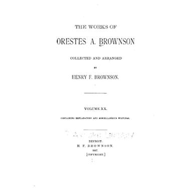 Imagem de The Works of Orestes A. Brownson - Vol. XX (English Edition)