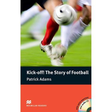 Imagem de Kick-Off! The Story Of Football - Macmillan Readers - Pre-Intermediate - Book With Audio CD