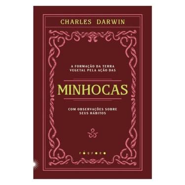 Imagem de A Formação Da Terra Vegetal Pela Ação Das Minhocas, Com Observações Sobre Seus Hábitos