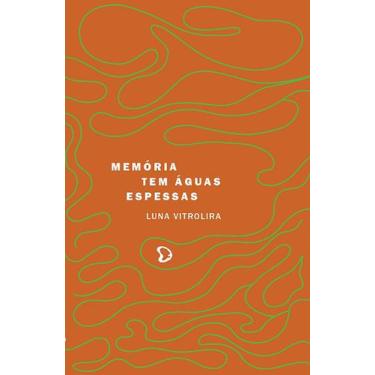 Imagem de Livro - Memória Tem Águas Espessas