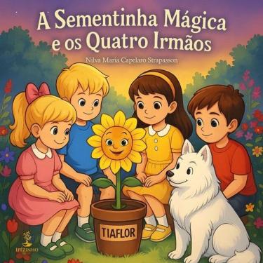 Imagem de A Sementinha Mágica E Os Quatro Irmãos