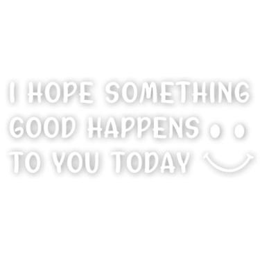 Imagem de Tuxihapp Adesivo de carro I Hope Something Good Happens to You Today, adesivos de vinil inspiradores para janela de carro com rosto sorridente fofo, acessórios de decoração de para-choque de veículo à