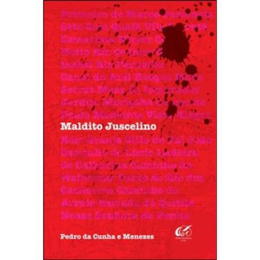 Imagem de Maldito Juscelino - Andrea Jakobsson
