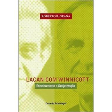 Imagem de Lacan Com Winnicott - Espelhamento e Subjetivação - CASA DO PSICOLOGO,