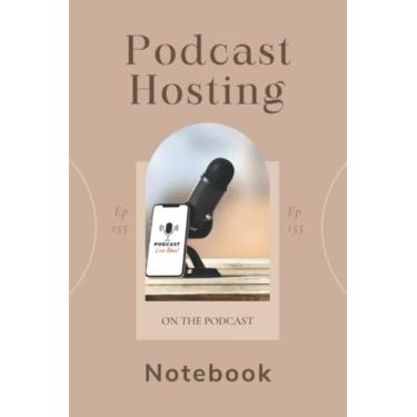 Imagem de Podcast Hosting Notebook: A Guided Journal with Episode Templates to Help Podcasters Consistently Plan and Launch a Successful Podcast – Brown Cover