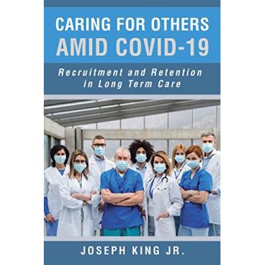 Imagem de Caring for Others Amid Covid-19: Recruitment and Retention in Long Term Care