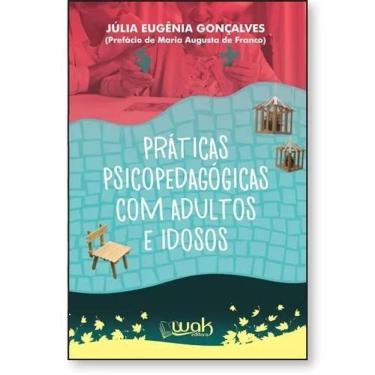 Imagem de Livro Práticas Psicopedagógicas Para Adultos E Idosos