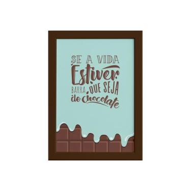 Imagem de Quadro Cozinha Chocolate Frase Vida Moldura Marrom 22x32cm - Quartinho